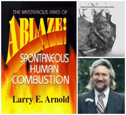 Engineer Larry Arnold has spent decades attempting to recreate an instance of spontaneous human combustion